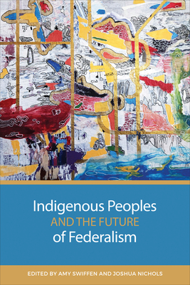 Indigenous Peoples and the Future of Federalism Cover Image