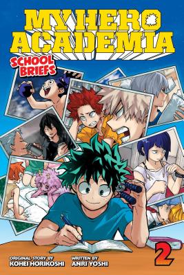 My Hero Academia: School Briefs, Vol. 2: Training Camp By Kohei Horikoshi (Created by), Anri Yoshi, Caleb Cook (Translated by) Cover Image