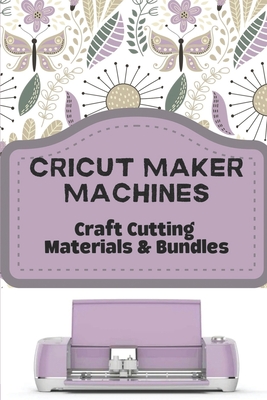 Cricut Maker Bundles