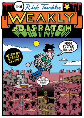 The Weakly Dispatch By Rick Trembles, Robert Crumb (Introduction by) Cover Image