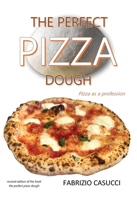 The Perfect Pizza Dough Pizza as a Profession Cover Image