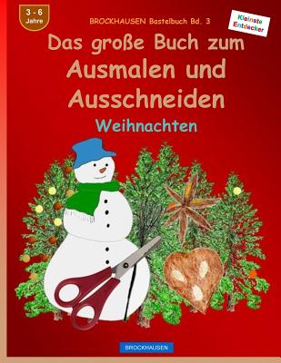 BROCKHAUSEN Bastelbuch Bd. 3 - Das große Buch zum Ausmalen und Ausschneiden: Weihnachten