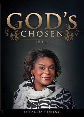 God's Chosen: Book 1 By Yulanda Coring Cover Image