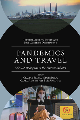 Pandemics and Travel: Covid-19 Impacts in the Tourism Industry (Tourism ...