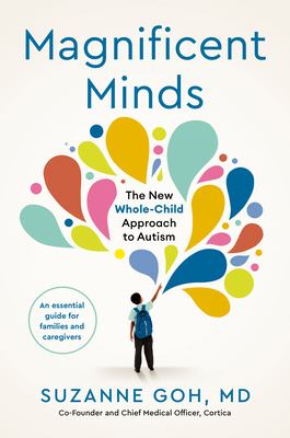Magnificent Minds: The New Whole-Child Approach to Autism Cover Image
