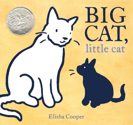 Big Cat, Little Cat: (Caldecott Honor Book) Cover Image