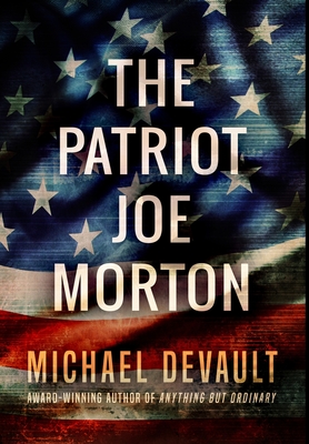 The Patriot Joe Morton: Premium Large Print Hardcover Edition Cover Image