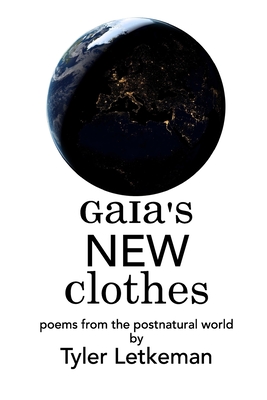 Gaia's New Clothes By Tyler Letkeman Cover Image