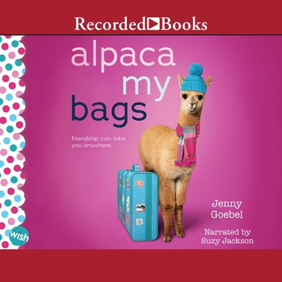 Alpaca My Bags: A Wish Novel Cover Image