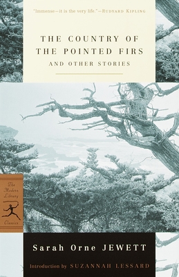 The Country of the Pointed Firs and Other Stories (Modern Library Classics)