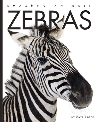 Zebras (Amazing Animals)