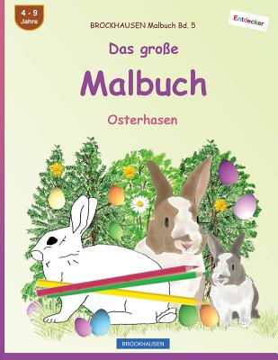 BROCKHAUSEN Malbuch Bd. 5 - Das große Malbuch: Osterhasen
