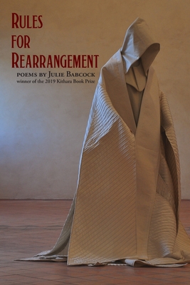 Rules for Rearrangement: Poems by Julie Babcock By Julie Babcock Cover Image