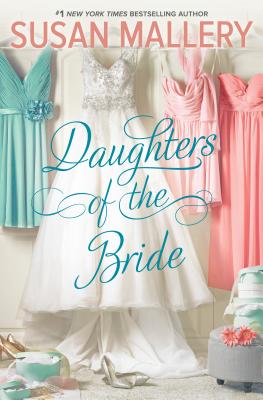 Daughters of the Bride By Susan Mallery Cover Image