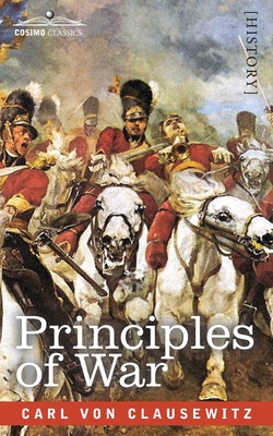 Principles of War By Carl Von Clausewitz Cover Image