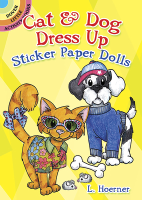 Cat & Dog Dress Up Sticker Paper Dolls (Dover Little Activity Books Paper Dolls)