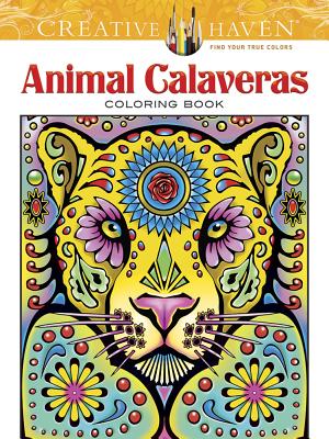 Creative Haven Animal Calaveras Coloring Book (Adult Coloring Books: Holidays & Celebrations)