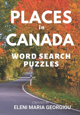 Places in Canada Word Search Puzzles: With One Fun Fact about a City on Each Page Cover Image