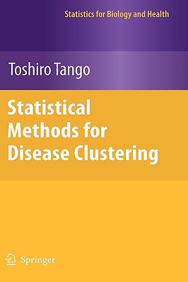 Statistical Methods for Disease Clustering (Statistics for Biology and Health)