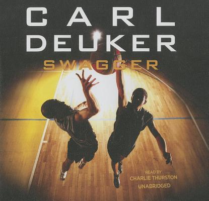 Swagger Lib/E By Carl Deuker, Charlie Thurston (Read by) Cover Image