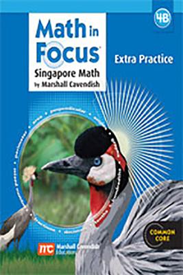Extra Practice, Book B Grade 4 (Math in Focus: Singapore Math) By Marshall Cavendish Cover Image