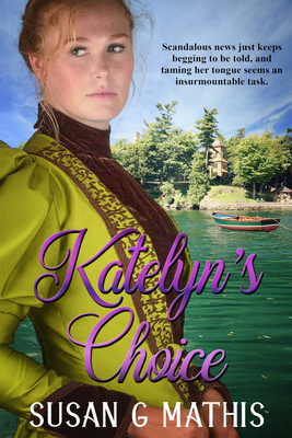 Katelyn's Choice By Susan G. Mathis Cover Image