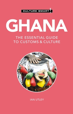 Ghana - Culture Smart!: The Essential Guide to Customs & Culture Cover Image