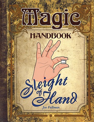 Sleight of Hand (Magic Handbook) By Joe Fullman Cover Image