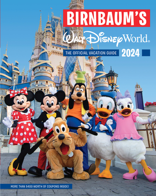 Birnbaum's 2024 Walt Disney World: The Official Vacation Guide (Birnbaum Guides) By Birnbaum Guides Cover Image