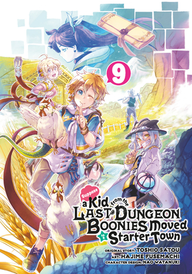  Suppose a Kid from the Last Dungeon Boonies Moved to a Starter  Town, Vol. 1 (light novel) (Suppose a Kid from the Last Dungeon Boonies  Moved to a Starter Town (light