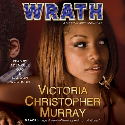 Wrath (Seven Deadly Sins #4) By Victoria Christopher Murray, Adenrele Ojo (Read by), Landon Woodson (Read by) Cover Image