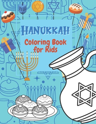 Hanukkah Coloring Books for Kids: Happy Hanukkah Gifts For Toddlers Jewish Holidays Kosher Idea Colouring Book With Symboles for Preschool Son and Dau Cover Image