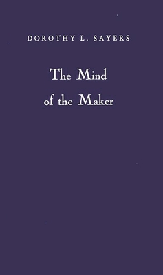 The Mind of the Maker By Dorothy L. Sayers, Unknown Cover Image