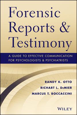 Forensic Reports and Testimony: A Guide to Effective Communication for Psychologists and Psychiatrists Cover Image