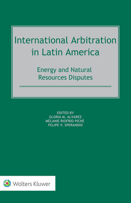 International Arbitration in Latin America: Energy and Natural Resources Disputes Cover Image