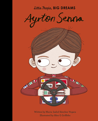 Ayrton Senna (Little People, BIG DREAMS #49) Cover Image