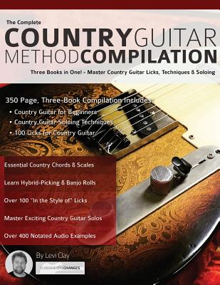 The Country Guitar Method Compilation By Levi Clay, Joseph Alexander (Editor), Tim Pettingale (Editor) Cover Image