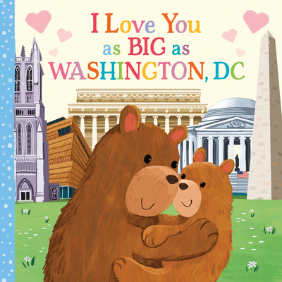I Love You as Big as Washington, D.C. Cover Image