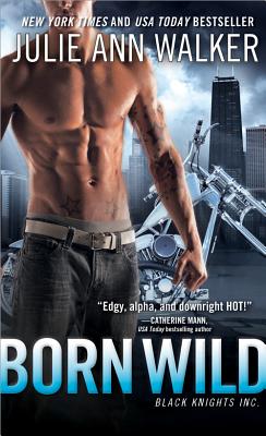 Cover for Born Wild (Black Knights Inc.)