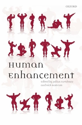 Human Enhancement By Julian Savulescu (Editor), Nick Bostrom (Editor) Cover Image