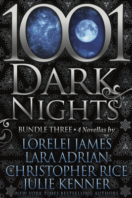 1001 Dark Nights: Bundle Three (1001 Dark Nights Bundle #3)
