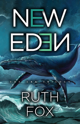 New Eden (The Ark Trilogy #2) Cover Image
