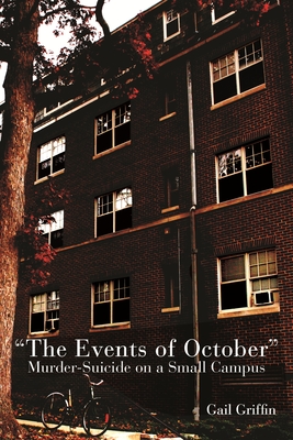 The Events of October: Murder-Suicide on a Small Campus (Painted Turtle) By Gail Griffin Cover Image