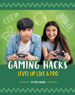 Gaming Hacks: Level Up Like a Pro Cover Image