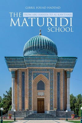 The Maturidi School By Gibril Fouad Haddad Cover Image