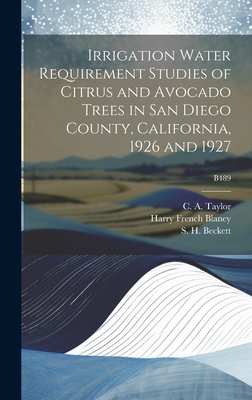 Irrigation Water Requirement Studies of Citrus and Avocado Trees in San Diego County, California, 1926 and 1927; B489 Cover Image