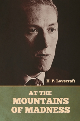 At the Mountains of Madness By H. P. Lovecraft Cover Image