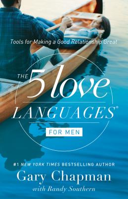 The 5 Love Languages for Men: Tools for Making a Good Relationship Great Cover Image