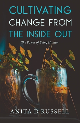 Cover for Cultivating Change from the Inside Out