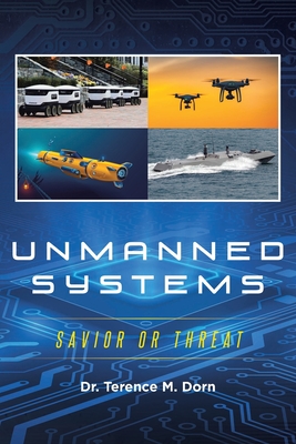 Unmanned Systems: Savior or Threat Cover Image